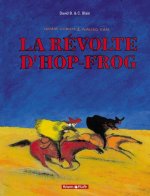 Hiram Lowatt & Placido - Tome 1 - La Révolte d'Hop-Frog
