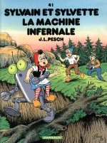 Sylvain et Sylvette - Tome 41 - La Machine infernale