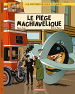 Les Aventures de Philip et Francis - Tome 2 - Le Piège machiavélique