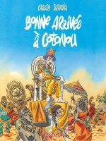 Bonne arrivée à Cotonou - Tome 0 - Bonne arrivée à Cotonou