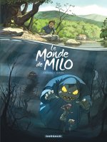 Le Monde de Milo  - Tome 1 - Le Monde de Milo - tome 1