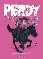 Perdy - Tome 1 - Fleurs, sexe, braquages