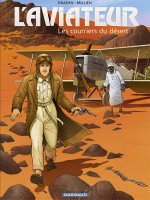 L'Aviateur - Tome 3 - Les Courriers du désert