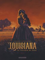 Louisiana, la couleur du sang - Tome 1 - Louisiana, la couleur du sang - tome 1