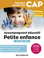 Tout pour réussir mon CAP Accompagnant éducatif petite enfance (2018) - Épreuves professionnelles EP1-EP2-EP3