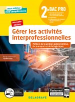 Gérer les activités interprofessionnelles - Tome 2 - 2de Bac Pro GATL (2020) - Pochette élève