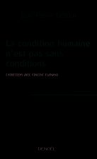 La condition humaine n'est pas sans conditions