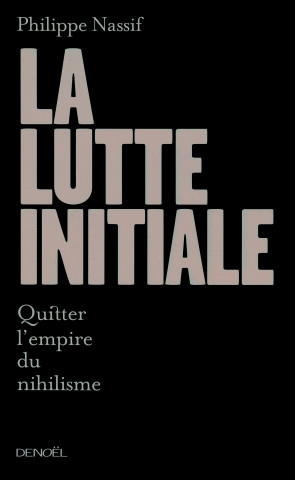 La lutte initiale