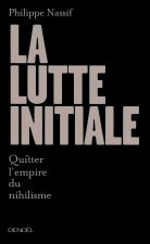 La lutte initiale