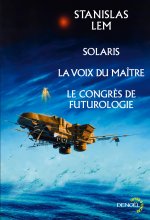 SOLARIS / CONGRES DE FUTUROLOGIE / LA VOIX DU MAITRE