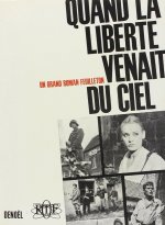 Quand la liberté venait du ciel