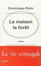La maison, la forêt