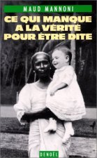 CE QUI MANQUE A LA VERITE POUR ETRE DITE