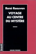 VOYAGE AU CENTRE DU MYSTERE