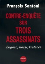 Contre-enquête sur trois assassinats