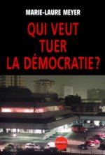 Qui veut tuer la démocratie ?