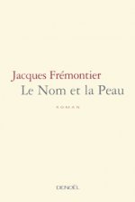 Le Nom et la Peau