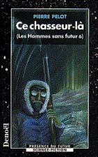 Ce chasseur-là