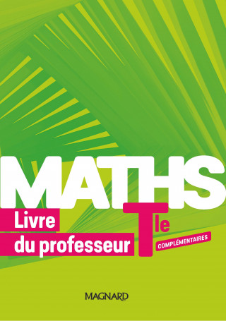 Maths Complémentaire Tle (2020) - Livre du professeur