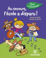 Que d'histoires ! CP Série 3 - Au secours, l'école a disparu ! (2016)