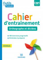 Outils pour le Français CM1 (2020) - Cahier d'entraînement - Orthographe et dictées