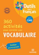 360 Activites pour enrichir le vocabulaire CM2