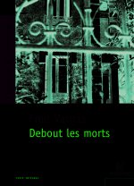 Debout les morts