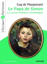 Le Papa de Simon et 5 nouvelles réalistes et fantastiques - Classiques et Patrimoine