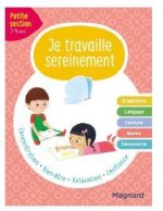 Je travaille sereinement Petite section 3-4 ans