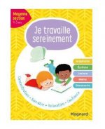 Je travaille sereinement Moyenne section 4-5 ans
