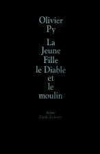 LA JEUNE FILLE LE DIABLE ET LE MOULIN