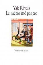 Metro me pas tro (Le)