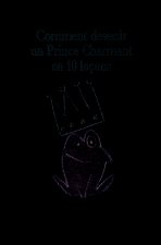 Comment devenir un prince charmant en 10 lecons