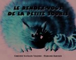 Rendez vous de la petite souris (Le)