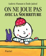 on ne joue pas avec la nourriture