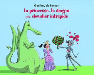 La princesse le dragon et le chevalier intrépide