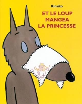 et le loup mangea la princesse