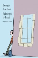 J AIME PAS LE LUNDI