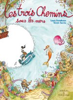 trois chemins sous les mers