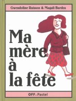 ma mere a la fete