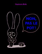 Non, pas le pot !