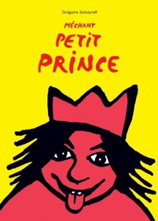 Mechant petit prince (Le)