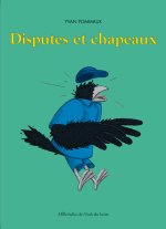 DISPUTES ET CHAPEAUX