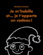 Je m'habille et... je t'apporte un cadeau !
