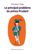 Le principal probleme du prince Prudent