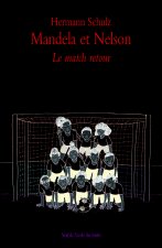 MANDELA ET NELSON T2 LE MATCH RETOUR