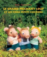 GRAND MECHANT LOUP ET LES TROIS PETITS COCHONS