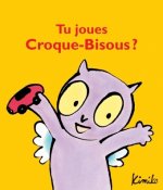 TU JOUES CROQUE-BISOUS ?