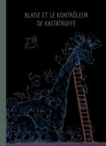 BLAISE ET LE KONTROLEUR DE KASTATROFFE