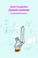 Journal d'Aurore 1 (poche) jamais contente (Le)